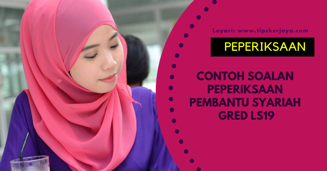 Contoh Soalan Peperiksan Pembantu Syariah Gred LS19 (PSEE 