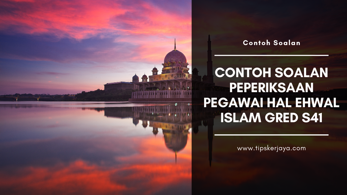 Contoh Soalan Peperiksaan Pegawai Hal Ehwal Islam Gred S41  Tips Kerjaya